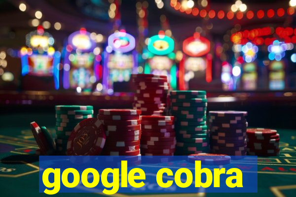 google cobra